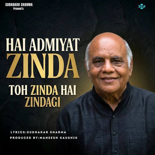 Hai Admiyat Zinda Toh Zinda Hai Zindagi