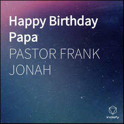 Happy Birthday Papa
