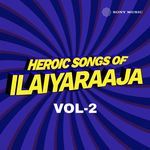 Heroic Songs of Ilaiyaraaja, Vol. 02