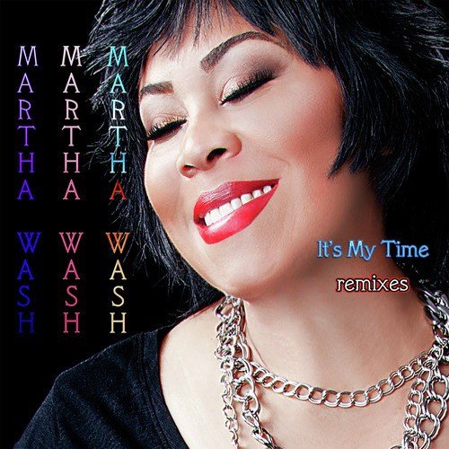 It&#039;s My Time Remixes by Martha Wash_poster_image