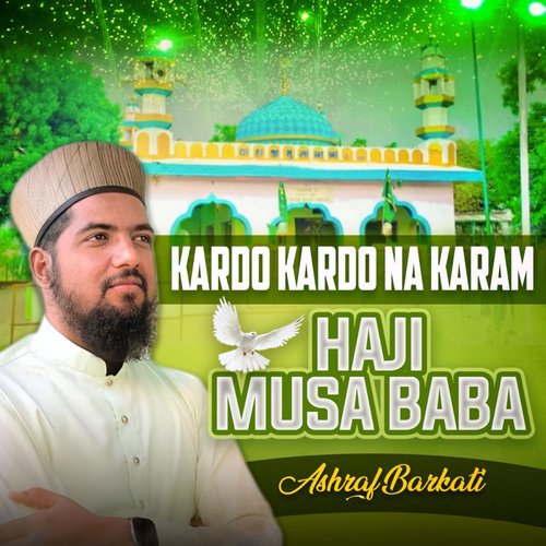 Kardo Kardo Na Karam Haji Musa Baba