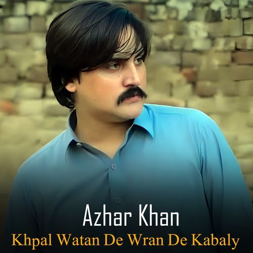 Khpal Watan De Wran De Kabaly