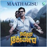 Maathagisu (From &quot;Nimmellara Aashirvada &quot;)