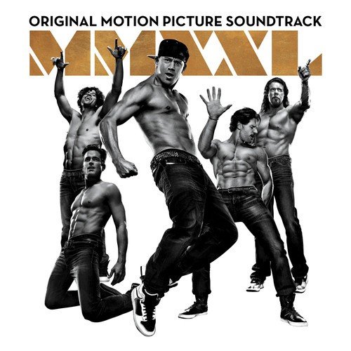 Magic Mike XXL: Original Motion Picture Soundtrack