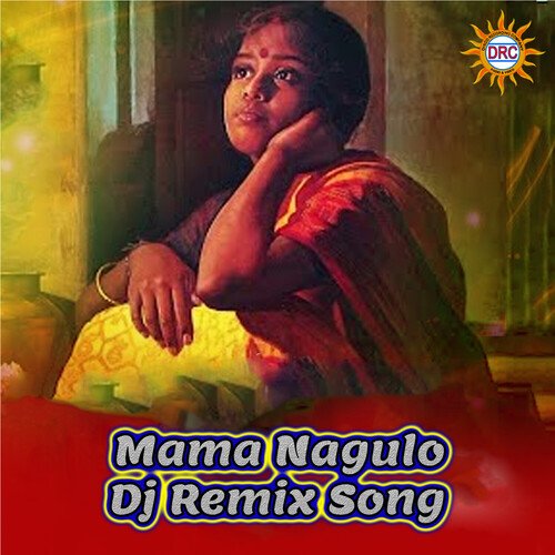 Mama Nagulo (DJ Remix Song)