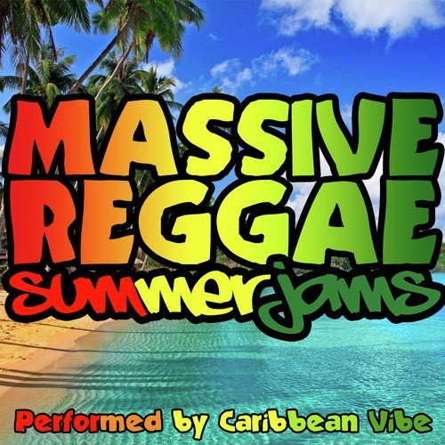 Massive Reggae Summer Jams