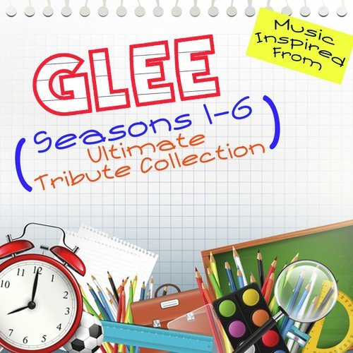 Music Inspired from Glee (Seasons 1-6: Ultimate Tribute Collection)