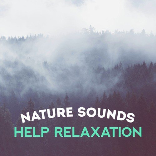 Nature Sounds Help Relaxation