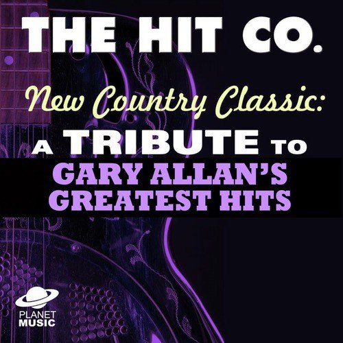 New Country Classics: A Tribute to Gary Allan's Greatest Hits