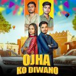 Ojha Ko Diwano