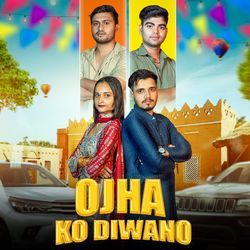 Ojha Ko Diwano