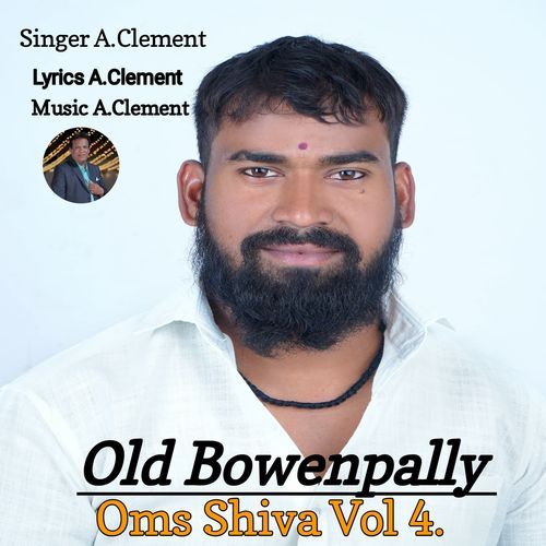 Old Bowenpally Oms Shiva Volume .4 Song