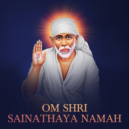 Om Shri Sainathaya Namah