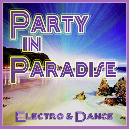 Party in Paradise - Electro&Dance