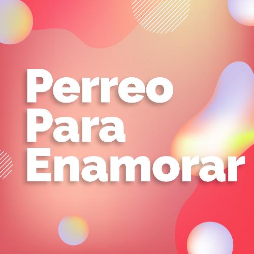 Perreo Para Enamorar