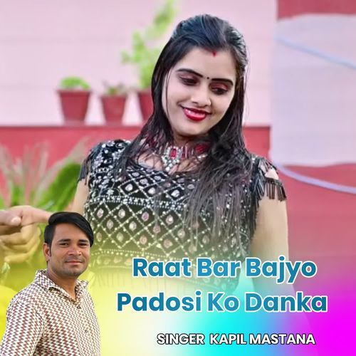 Raat Bar Bajyo Padosi Ko Danka