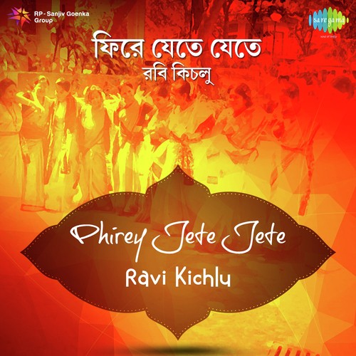 Ravi Kichlu-Phirey Jete Jete