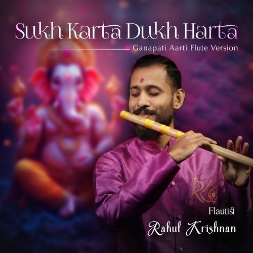 Sukh Karta Dukh Harta (Ganapati Aarti Flute Version)