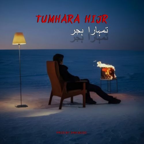 TUMHARA HIJR