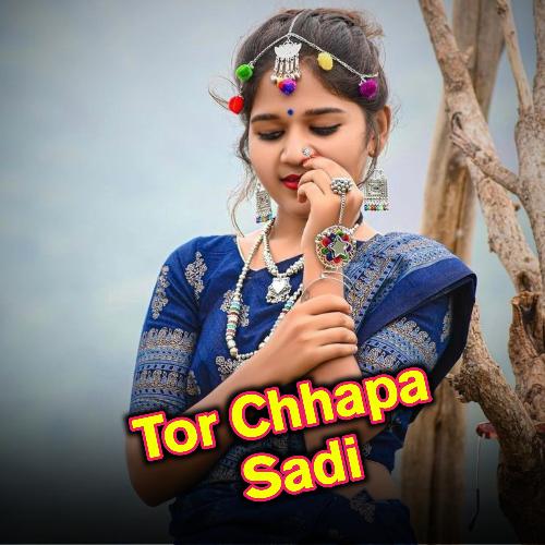 Tor Chhapa Sadi