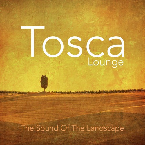 Tosca Lounge - The Sound of the Landscape