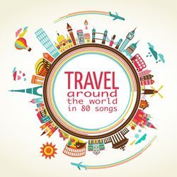 Travel Around the World in 80 Songs