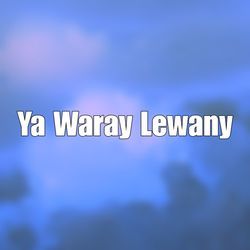 Ya Waray Lewany