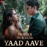 Yaad Aave (From "Murder Mubarak")