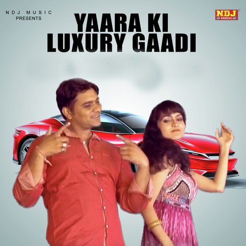 Yaara Ki Luxury Gaadi