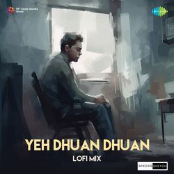 Yeh Dhuan Dhuan Lofi Mix by Roopkumar Rathod, Shreya Ghoshal, Richard Clayderman, SPECRO X SKETCH
