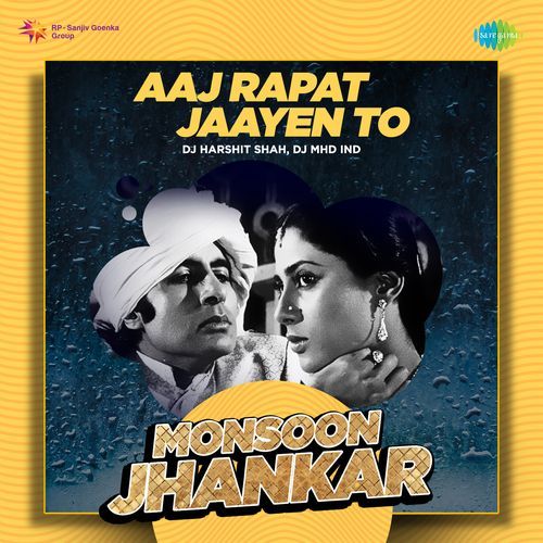Aaj Rapat Jaayen To - Monsoon Jhankar