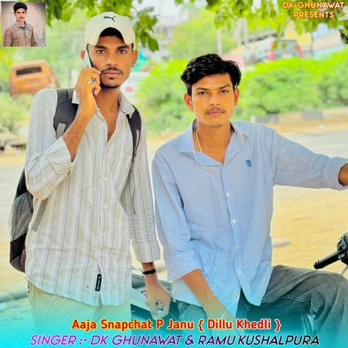 Aaja Snapchat P Janu (Dillu Khedli)