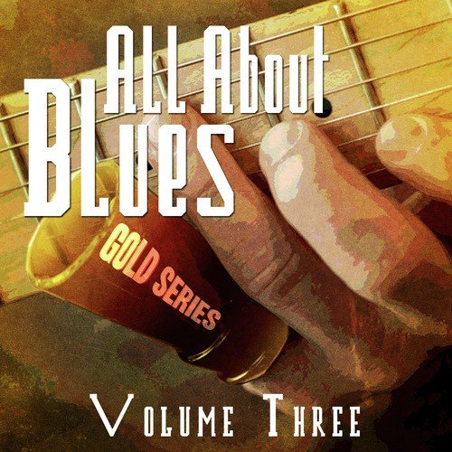 All About Blues - Gold Series, Vol. 3