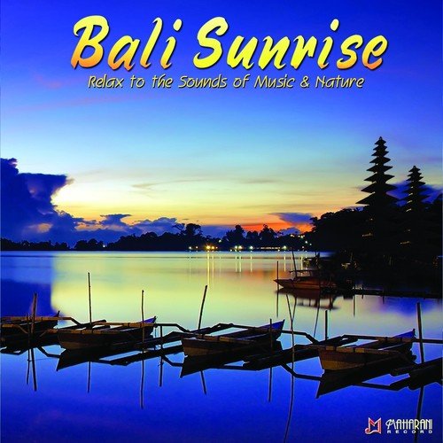 Bali Sunrise (Relax to the Sounds of Music & Nature)