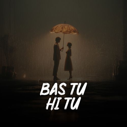 Bas Tu Hi Tu