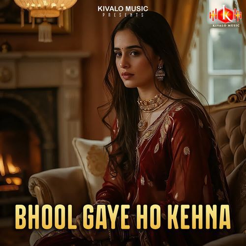 Bhool gaye ho kehna