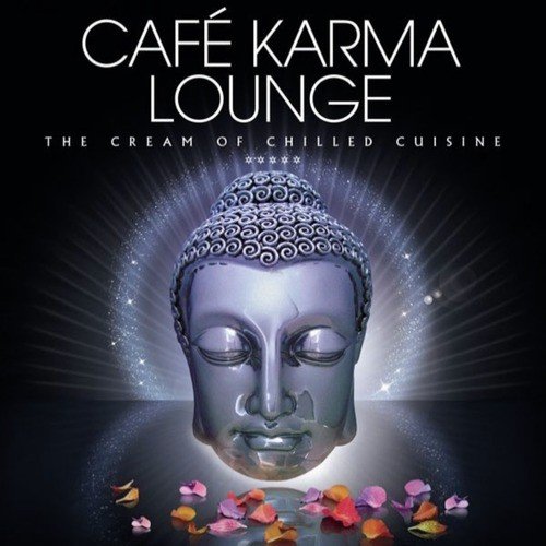 Café Karma Lounge - The Cream of Chilled Cuisine