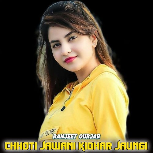 Chhoti Jawani Kidhar Jaungi