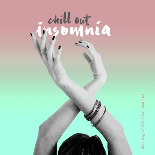Soothing Chill Out for Insomnia cover art