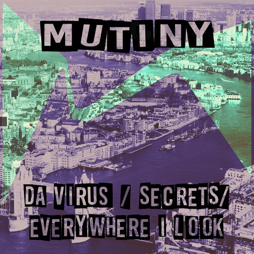 Da Virus / Everywhere I Look / Secrets