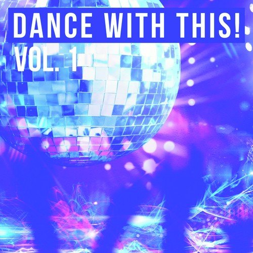 Dance with This!, Vol. 1
