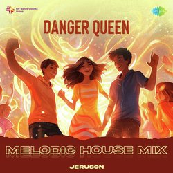 Danger Queen - Melodic House Mix-XQ80ZD5-R1E