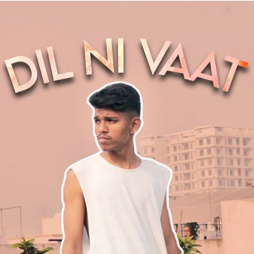 Dil Ni Vaat