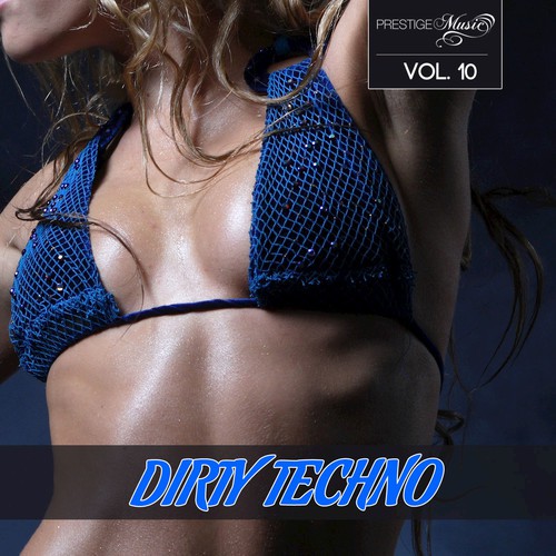 Dirty Techno, Vol. 10