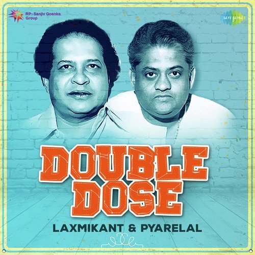 Double Dose - Laxmikant and Pyarelal