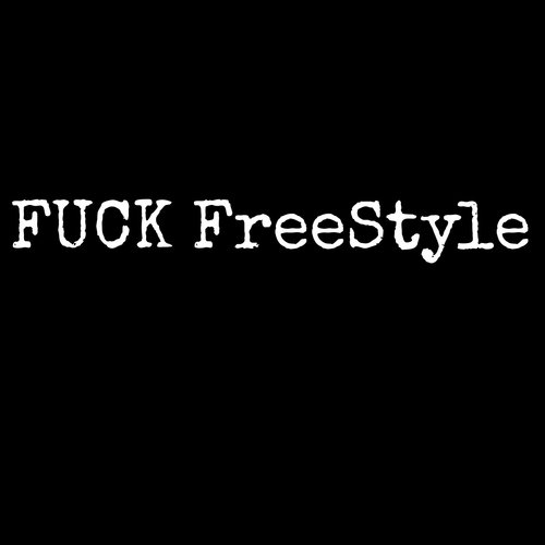 Fuck (FreeStyle)