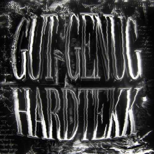 GUT GENUG (HARDTEKK)