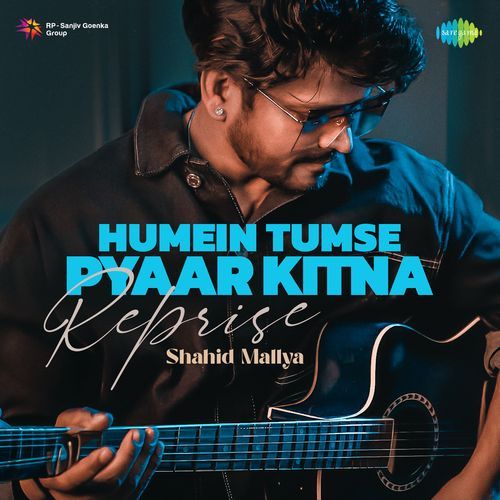 Humein Tumse Pyaar Kitna - Reprise