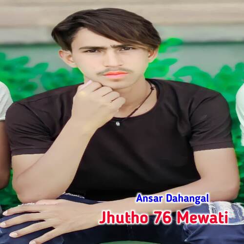 Jhutho 76 Mewati