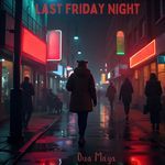 Last Friday Night artwork